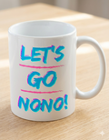 Let's Go Nono Cheer and Chant 21oz Coffee Mug